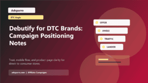 Debutify for DTC Brands: Campaign Positioning Notes featured image